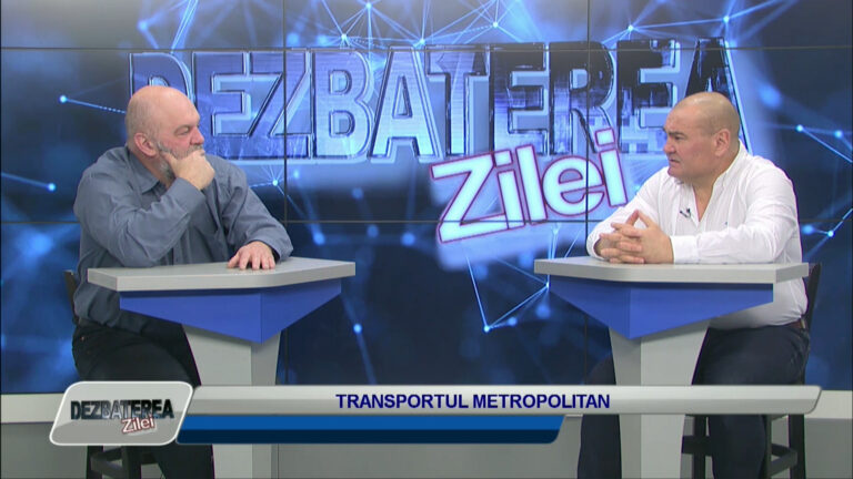 DEZBATEREA ZILEI / TRANSPORTUL METROPOLITAN