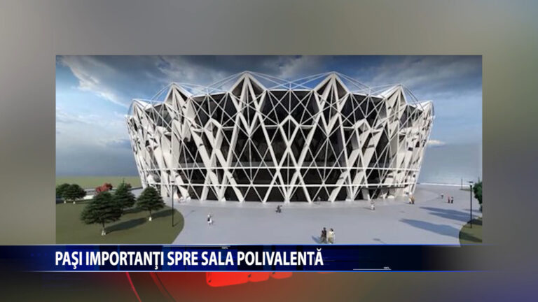 PASI IMPORTANTI SPRE SALA POLIVALENTA