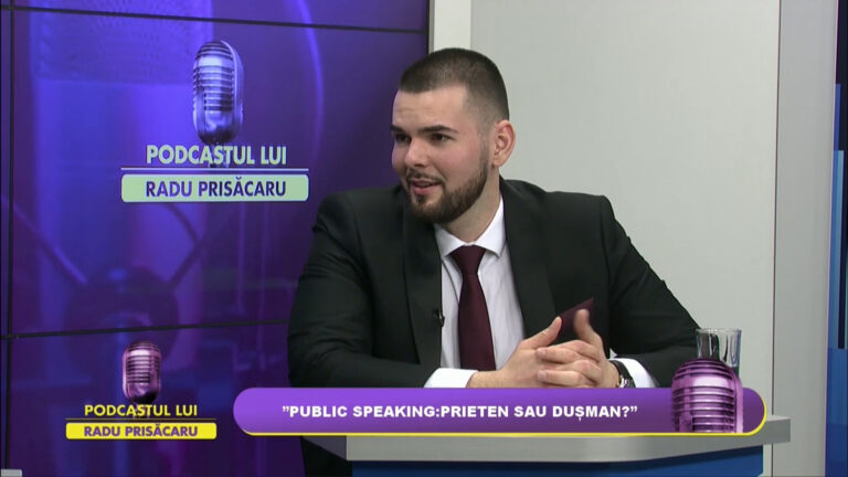 PODCASTUL LUI RADU PRISĂCARU / ”PUBLIC SPEAKING: PRIETEN SAU DUȘMAN?”