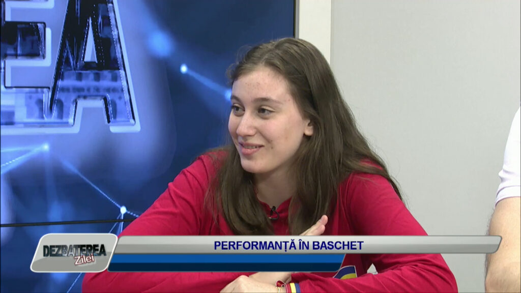 DEZBATEREA ZILEI | PERFORMANTA IN BASCHET