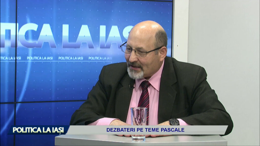 POLITICA LA IASI / DEZBATERI PE TEME PASCALE