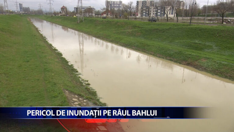 PERICOL DE INUNDATII PE RAUL BAHLUI