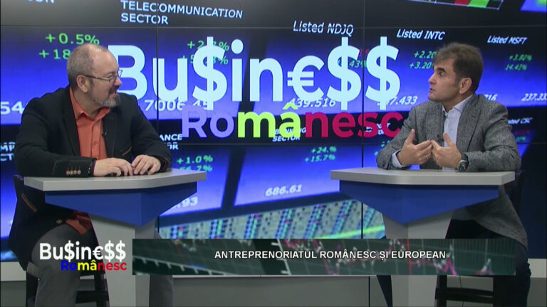 BUSINESS ROMÂNESC / ANTREPRENORIATUL ROMÂNESC ȘI EUROPEAN