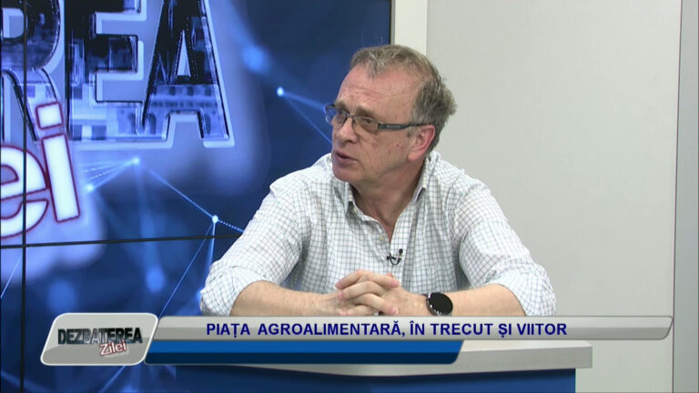 DEZBATEREA ZILEI / PIAȚA AGROALIMENTARĂ, ÎN TRECUT ȘI VIITOR