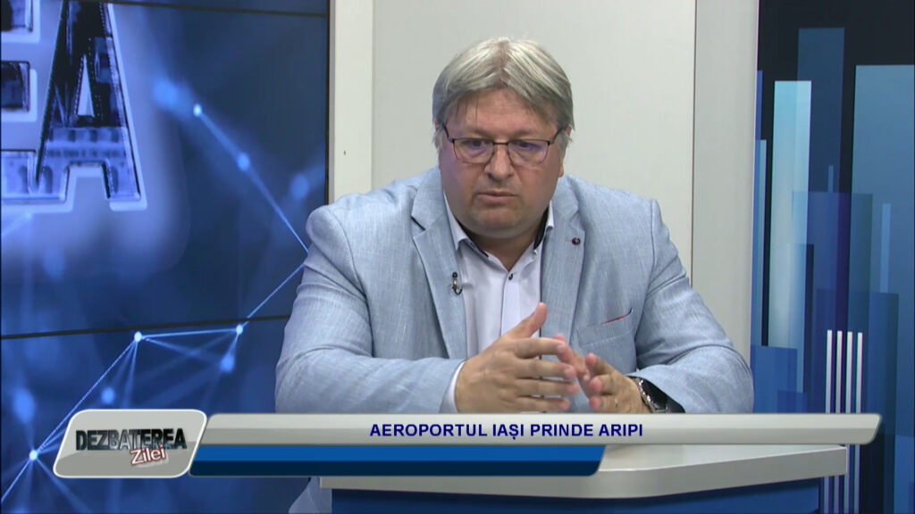 DEZBATEREA ZILEI / AEROPORTUL IAȘI PRINDE ARIPI