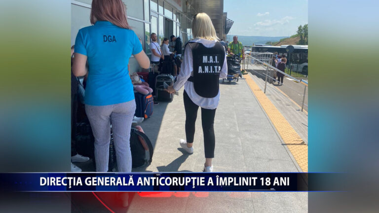 Directia Generala Anticoruptie a implinit 18 ani