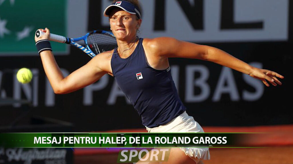 MESAJ PENTRU HALEP, DE LA ROLAND GAROSS