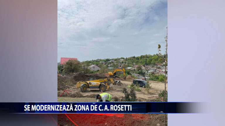 SE MODERNIZEAZA ZONA C.A. ROSETTI