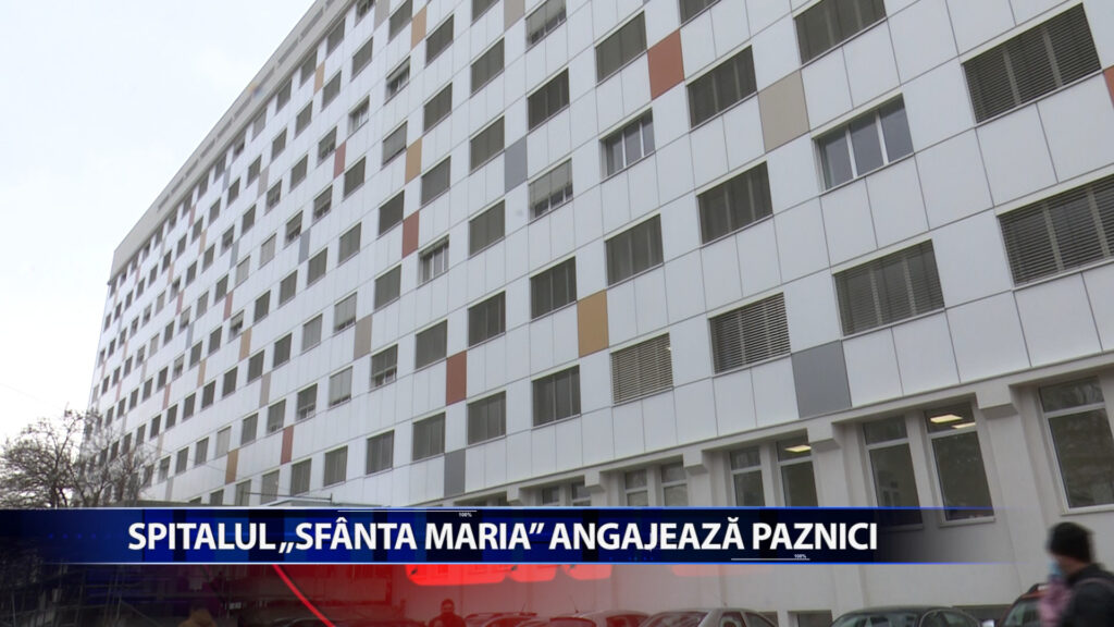 SPITALUL „SFANTA MARIA” ANGAJEAZA PAZNICI
