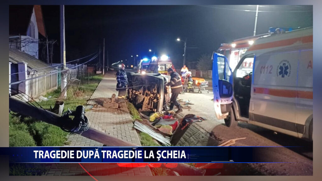 TRAGEDIE DUPA TRAGEDIE LA SCHEIA