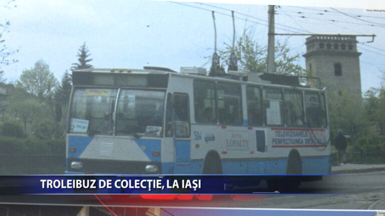 TROLEIBUZ DE COLECTIE, LA IASI