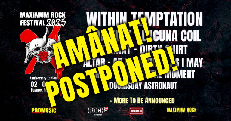 Maximum Rock Festival 2023 a fost amânat