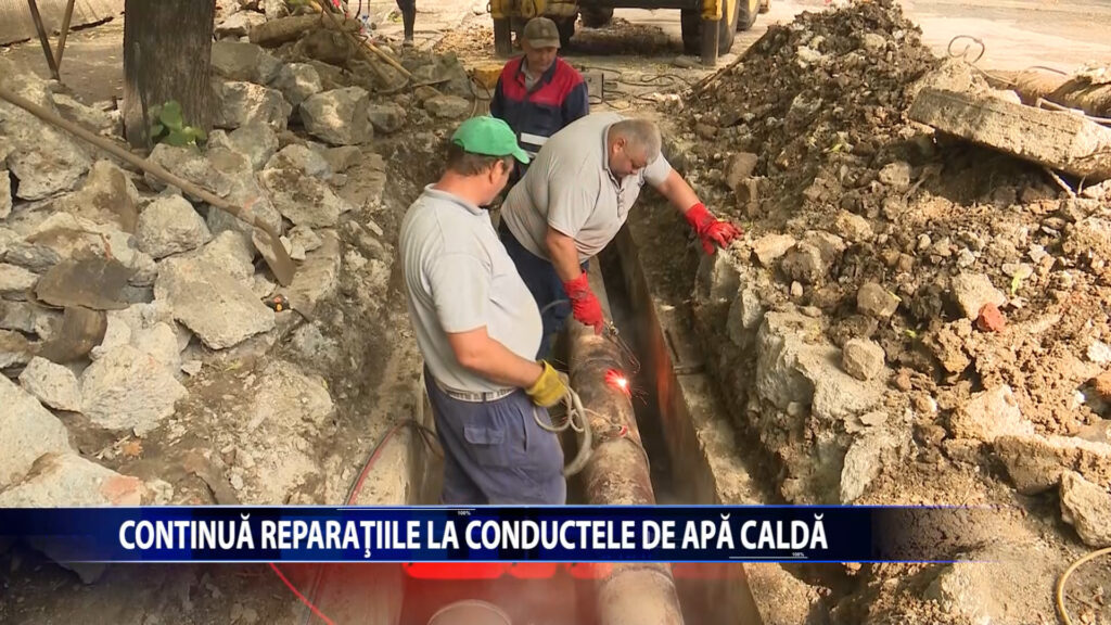 CONTINUA REPARATIILE LA CONDUCTELE DE APA CALDA