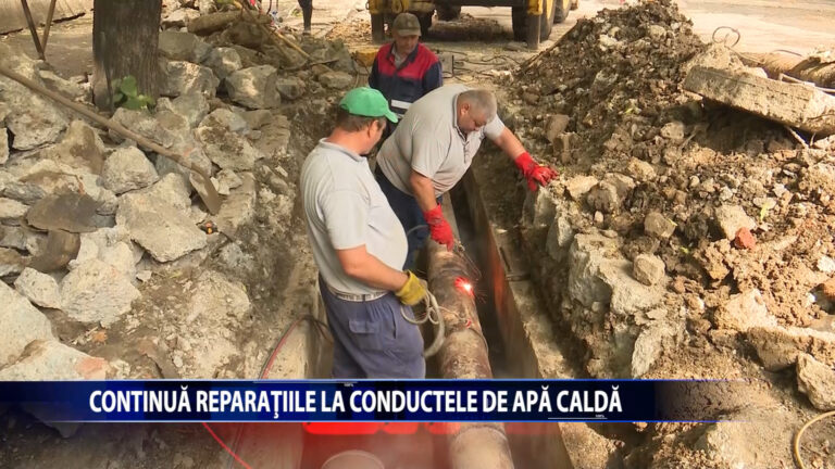 CONTINUA REPARATIILE LA CONDUCTELE DE APA CALDA