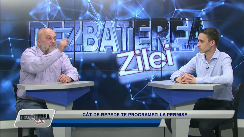 DEZBATEREA ZILEI / CÂT DE REPEDE TE PROGRAMEZI LA PERMISE