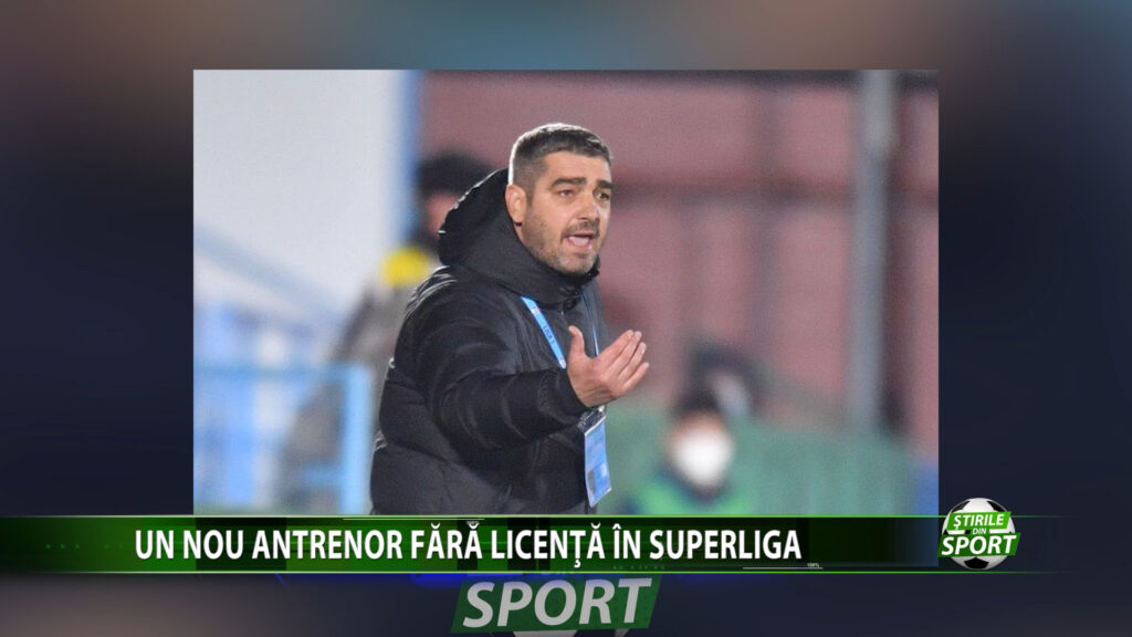 UN NOU ANTRENOR FARA LICENTA IN SUPERLIGA