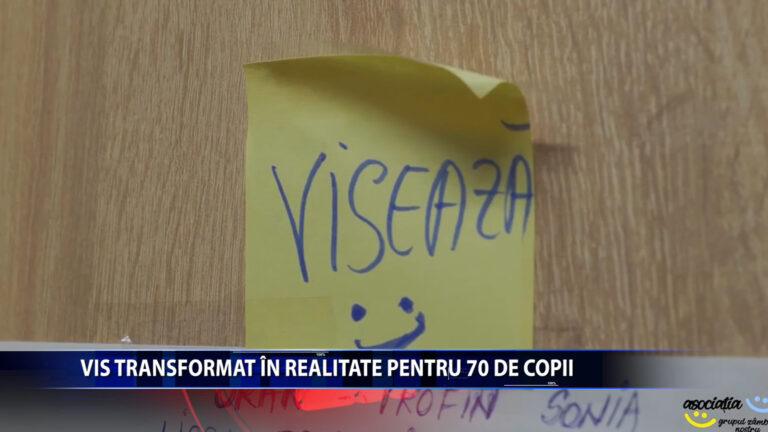 VIS TRANFORMAT IN REALITATE PENTRU 70 DE COPII