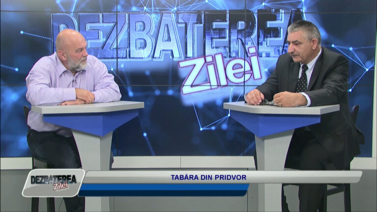 DEZBATEREA ZILEI / TABĂRA DIN PRIDVOR