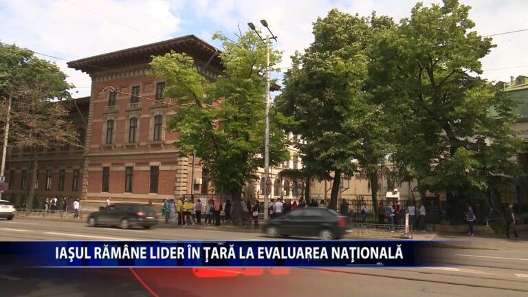 IASUL RAMANE LIDER IN TARA LA EVALUAREA NATIONALA
