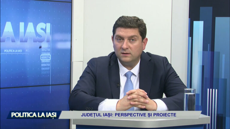 POLITICA LA IAȘI / JUDEȚUL IAȘI: PERSPECTIVE ȘI PROIECTE