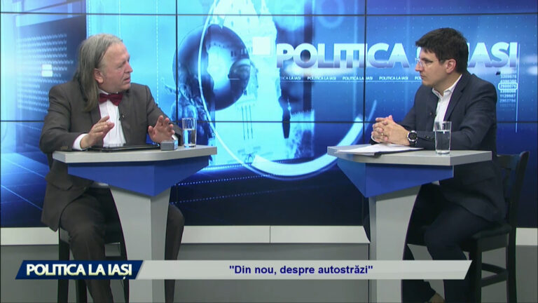 POLITICA LA IAȘI / „Din nou, despre autostrăzi”