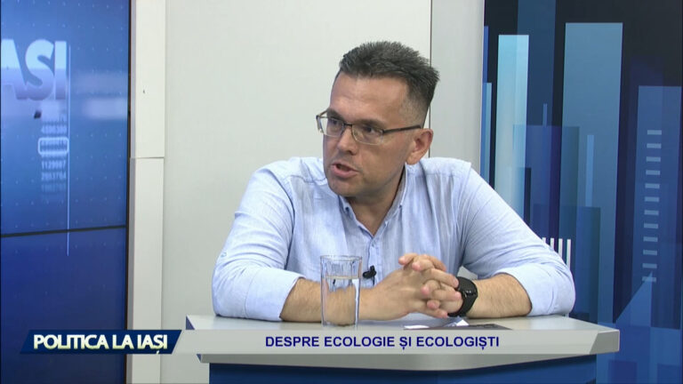 POLITICA LA IAȘI / DESPRE ECOLOGIE ȘI ECOLOGIȘTI