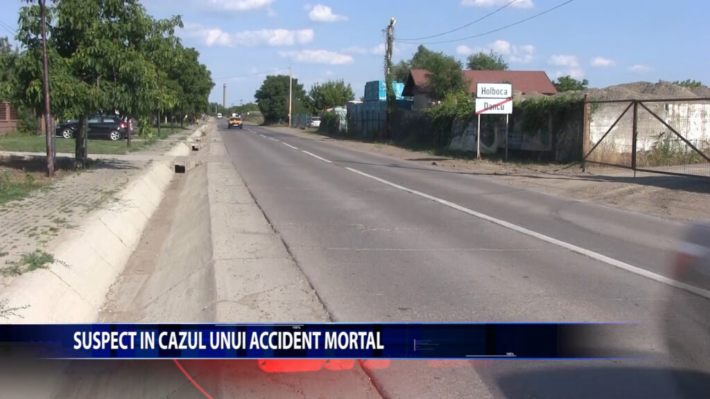 SUSPECT IN CAZUL UNUI ACCIDENT MORTAL
