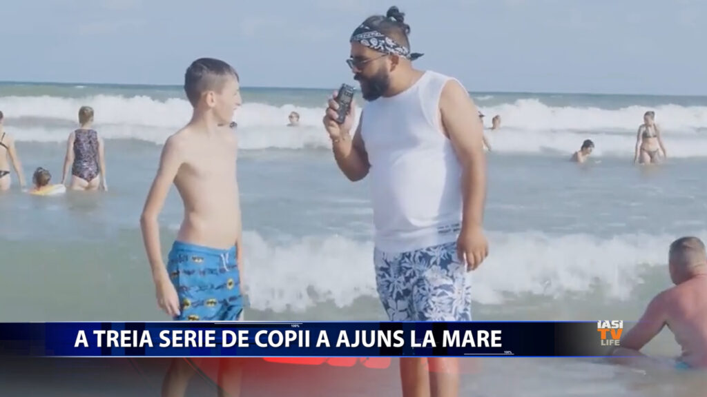 A treia serie de copii a ajuns la mare