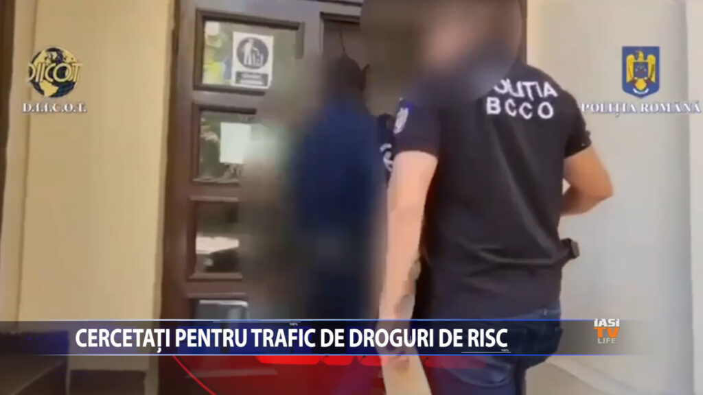CERCETATI PENTRU TRAFIC DE DROGURI DE RISC