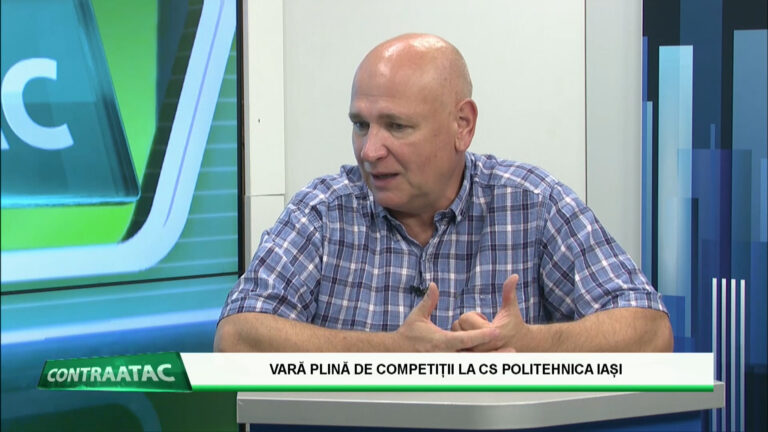 CONTRAATAC / VARĂ PLINĂ DE COMPETIȚII LA CS POLITEHNICA IAȘI