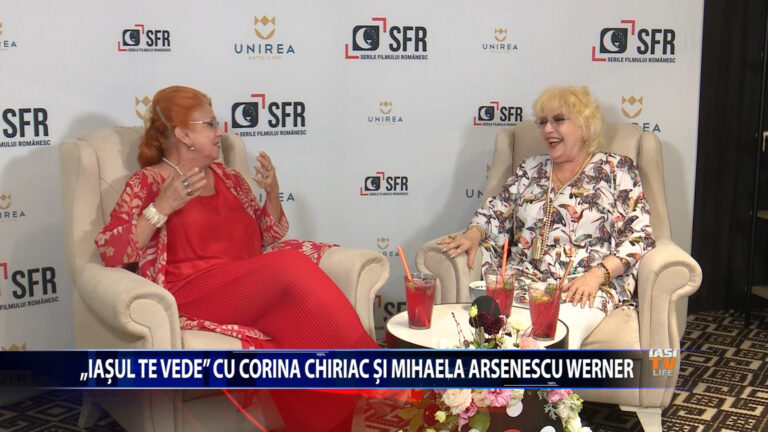„Iasul Te Vede” cu Corina Chiriac si Mihaela Arsenescu Werner