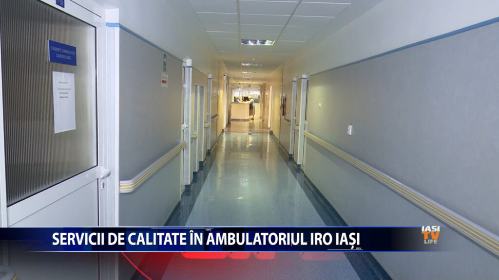 Servicii de calitate in Ambulatoriul IRO Iasi