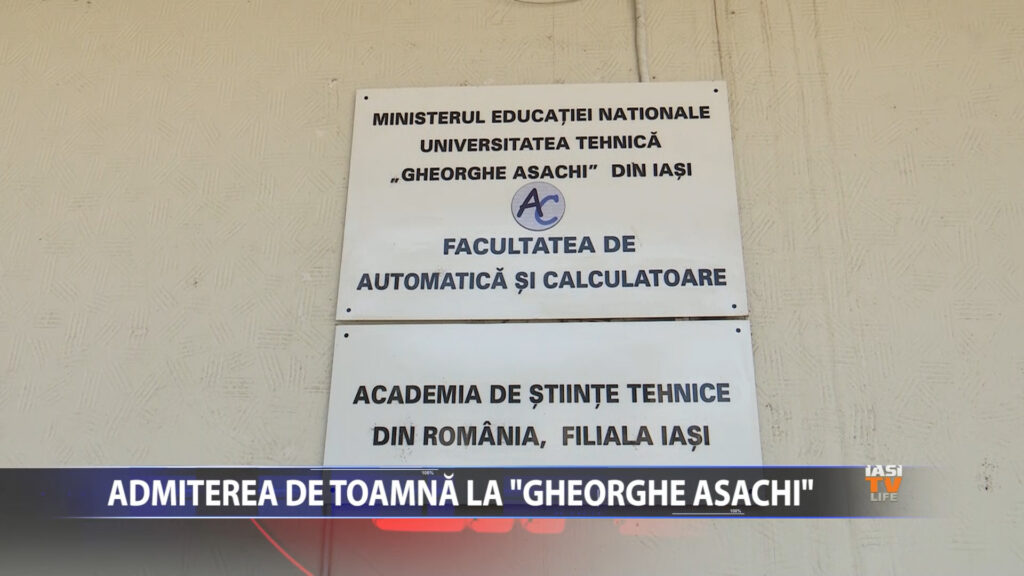 Admiterea de toamna la „Gheorghe Asachi”