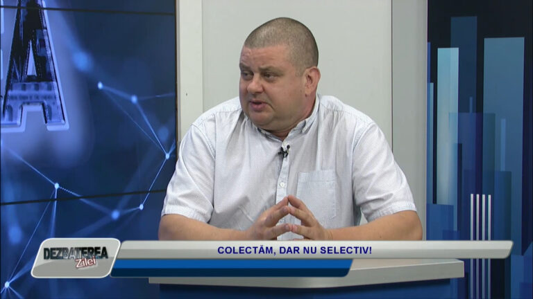 DEZBATEREA ZILEI / COLECTĂM, DAR NU SELECTIV!