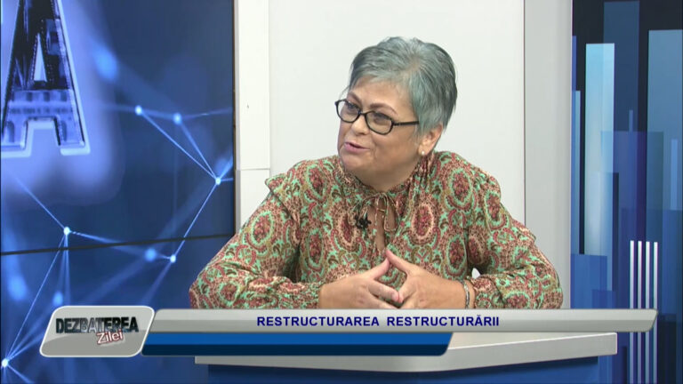 DEZBATEREA ZILEI / RESTRUCTURAREA RESTRUCTURĂRII