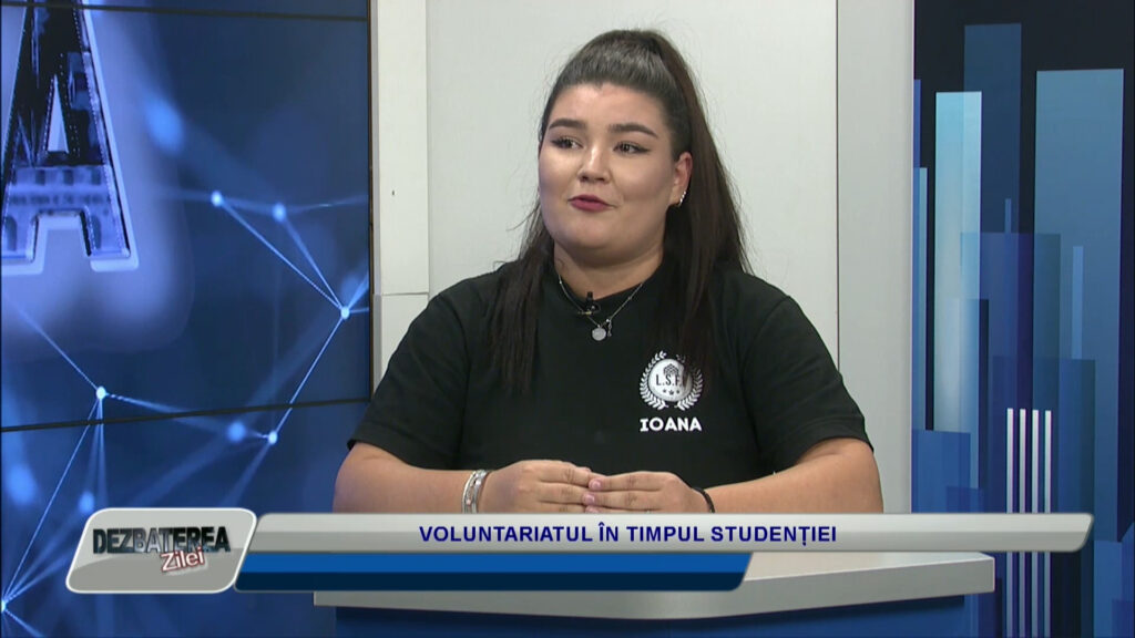 DEZBATEREA ZILEI / VOLUNTARIATUL ÎN TIMPUL STUDENȚIEI