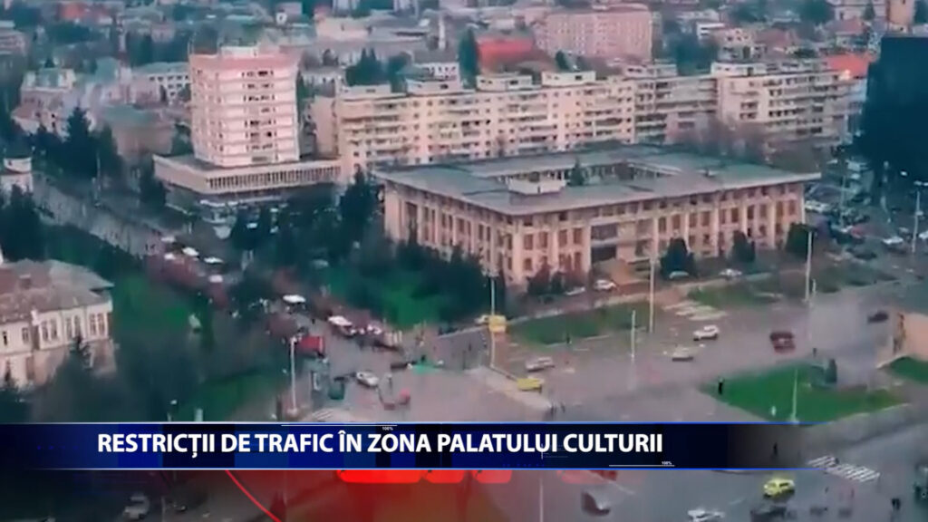 Restrictii de trafic in zona Palatului Culturii