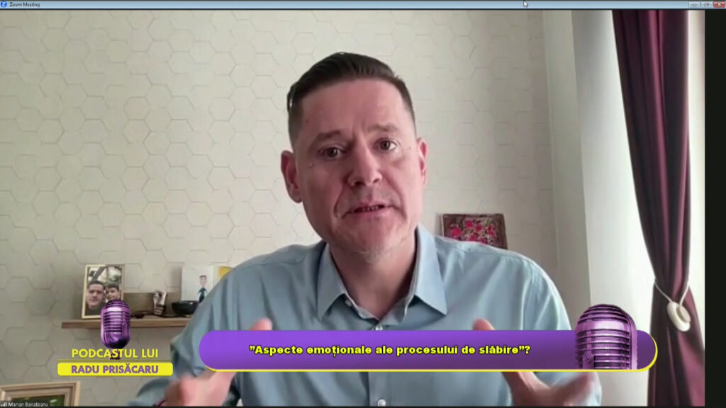 PODCASTUL LUI RADU PRISĂCARU / ”Aspecte emoționale ale procesului de slăbire”?