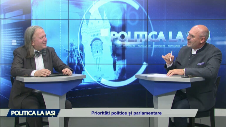 POLITICA LA IAȘI / Priorități politice și parlamentare