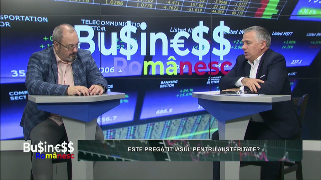 BUSINESS ROMÂNESC / ESTE PREGĂTIT IAȘUL PENTRU AUSTERITATE?