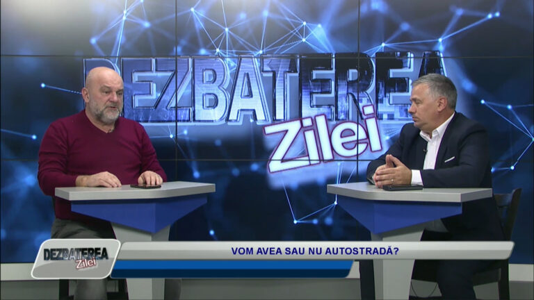 DEZBATEREA ZILEI / VOM AVEA SAU NU AUTOSTRADĂ?