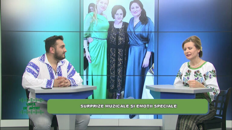 VIAȚĂ DE ARTIST / SURPRIZE MUZICALE ȘI EMOȚII SPECIALE