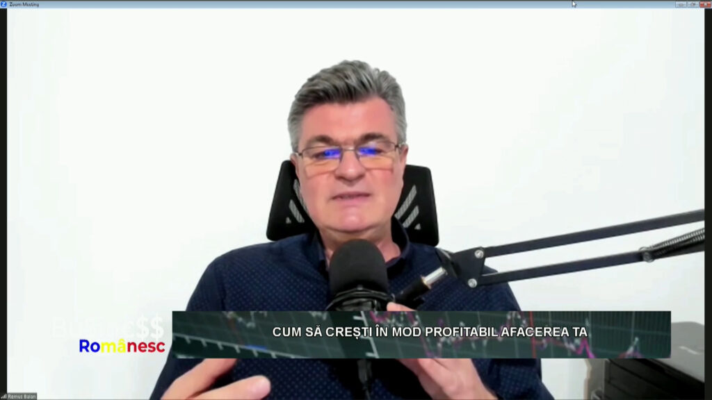 BUSINESS ROMÂNESC / CUM SĂ CREȘTI ÎN MOD PROFITABIL AFACEREA TA
