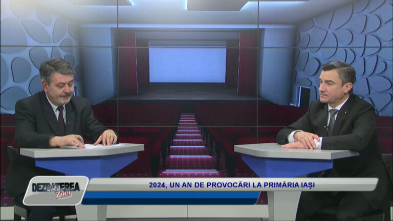 DEZBATEREA ZILEI / 2024, UN AN DE PROVOCĂRI LA PRIMĂRIA IAȘI