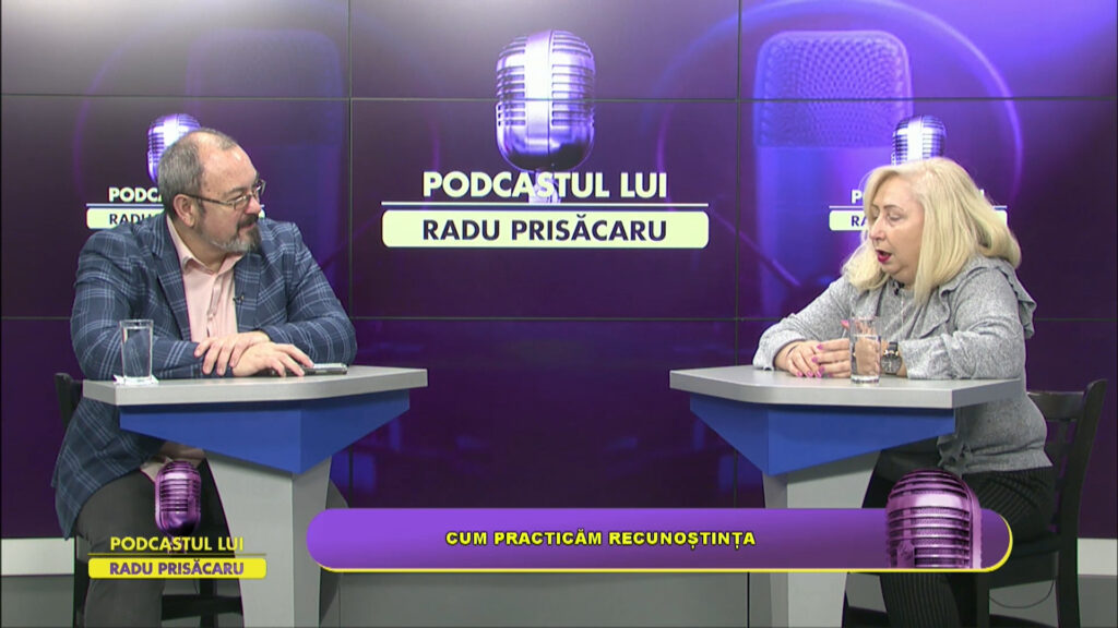 PODCASTUL LUI RADU PRISĂCARU / CUM PRACTICĂM RECUNOȘTINȚA