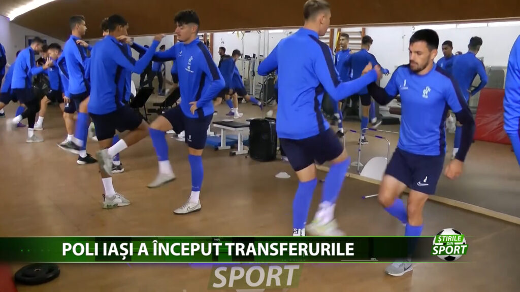 POLI IASI A INCEPUT TRANSFERURILE