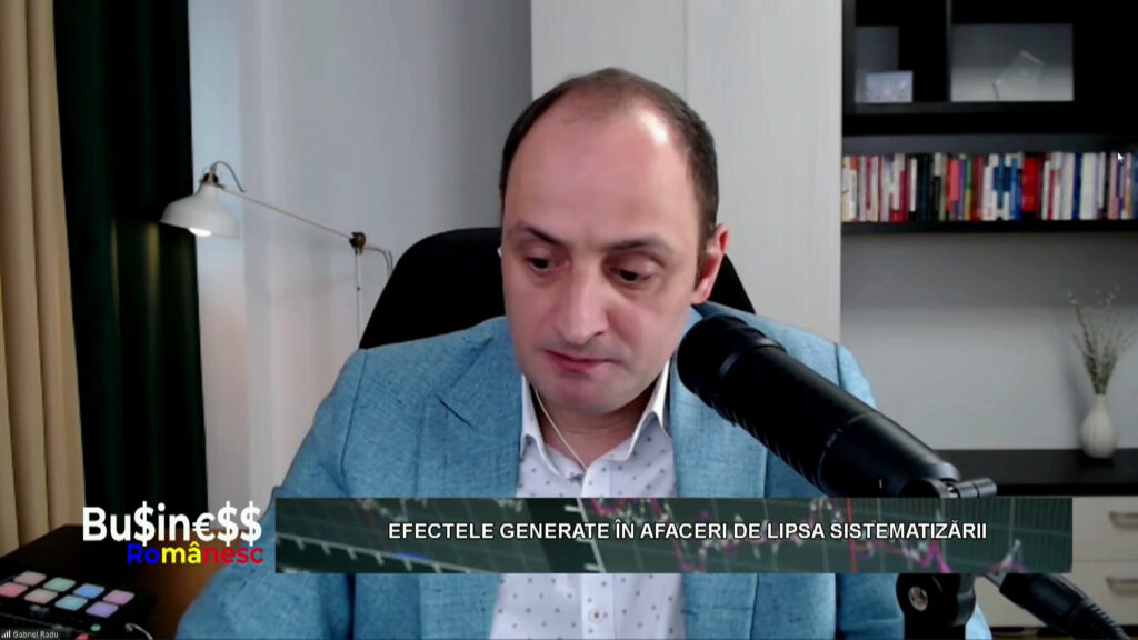 BUSINESS ROMANESC | EFECTELE GENERATE ÎN AFACERI DE LIPSA SISTEMATIZĂRII