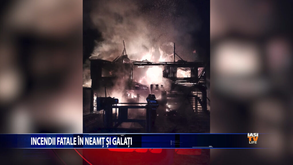 Incendii fatale în Neamț și Galați