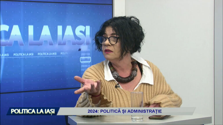 POLITICA LA IAȘI | 2024: POLITICĂ ȘI ADMINISTRAȚIE