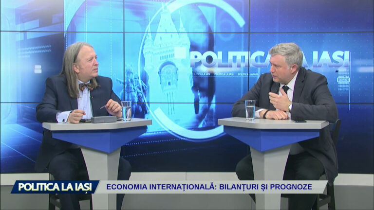 POLITICA LA IAȘI | ECONOMIA INTERNAȚIONALĂ:BILANȚURI ȘI PROGNOZE